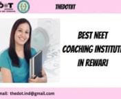 If you are looking for the Best NEET Coaching Institute In Rewari then visit The Dot IIT. We provide Demo Class, Flexibility, Big and SmallnnBest NEET Coaching Institute In Rewari