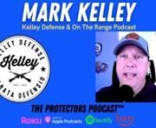 Mark Kelley joined The Protectors Podcast™ to talk about firearms training, new shooters, marketing, On The Range, the podcast he co-hosts with Rick Hogg, and a ton more!! nnAbout: Mark is a US Army Combat veteran 29-year active major city Law Enforcement Officer, Co-Host of