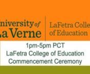 LaFetra College of Education Commencement Ceremony - 05 28 22 - 1pm PCT from pct