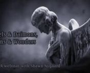 Angels &amp; Daimons, Signs &amp; WondersnShawn NygaardnMISPA Webinar 2022nn“I sit and wait… does an Angel contemplate my Fate?” sings Robbie Williams in his song, “Angels.”nnIn our modern culture of billions and trillions of email messages, text messages, and instant messages transmitting back and forth across the world from smartphones, tablets, and personal computers, it’s easy to forget the original instant messengers: the angels (from the Greek word “angelos,” meaning: “me