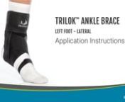 Left foot application for: nAnkle SprainsnChronic Ankle InstabilitynPeroneal Tendonitis