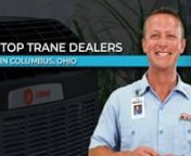 Trane has a reputation as one of the best HVAC manufacturers in the United States. In this video we’ll discuss the best Trane dealers in Columbus, Ohio.nnnAs a Trane dealer here in Central Ohio, we have installed thousands of Trane HVAC systems over the years. Time and time again our customers express how much they appreciate the equipment for its quality and reliability. We understand completely, and even use Trane systems in our homes as well. In fact, we believe in Trane so much that we’v