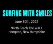 Surfing With Smiles says it all in the title. It&#39;s all about smiling. From the participants to the volunteers to the families on both sides. Smiles turn into laughter, and laughter turns into stoke. Pure surf stoke. There is so much love at these annual summer events, it&#39;s no wonder that it is such a popular beach outing. The Seacoast of NH is such a tight knit surf community and it is never more evident than the SURFING WITH SMILES beach events.nnA HUGE shout out and thank you to the most humbl