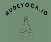 Welcome to NudeYoga.io, we&#39;re so excited for you to be joining us on this journey and look forward to creating a safe &amp; comfortable experience for all viewers! We hope you enjoy all that is to come &amp; we can&#39;t wait to hear your feedback! Namaste!