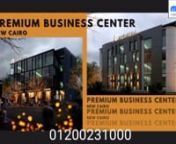 Call: 012 000 70 979 &#124; Offices for SALE in Premium Business Centre New CaironnBY MGnn* Building Area : -n20 mn.nnn* Finishing Status :-ncore and shellnnnnn* Delivery Date :-n2024nnnnn* Payment Plan :-nInstallments Over 6 Yearsnnhttps://www.premium-business-center.com/GB16693
