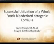 Ketogenic diets are well known for their effective role as a treatment for refractory epilepsy. For children and adults on an enterally fed ketogenic diet, several commercially available formulas are available. However, these formulas lack the whole food component that may be beneficial for many aspects of health. In addition, more and more frequently caregivers are requesting whole food approaches to their enteral ketogenic plan.Join Lauren Kronisch MS, RD, LD, Ketogenic Diet Clinical Coordin