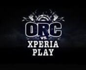 Sony Ericsson, Orc vs XPeria Play, Episode 1, by Adrien Armanet from xperia 1 vs xperia 1 ii