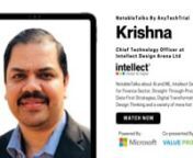 #intellectdesign #designthinking #digitaltransformationnBook a discovery call with Intellect Design Arena: https://calendly.com/anytechtrial/intellect-designnnMicrosoft ISV Series &#124; Powered by: Microsoft &#124; Co-presented by: Value Prospect ConsultingnnNotableTalks with Krishna Rajaraman, CTO at Intellect Design Arena Ltd, A global leader in Financial Technology for Banking, Insurance, and Financial Services.n-----------------------nnLearn more about how Intellect Design can enable you to get futur