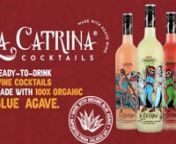 (Exciting Latino-themed acoustic guitar music plays in the background throughout the video, a modern vibe is added with the fresh beat)nnnLa Catrina Craft Cocktails. Ready to Drink wine cocktails made with 100% Organic Blue Agave Imported from Jalisco, Mexico.nnnThe four styles of La Catrina ready-to-drink adult beverage wine cocktails are shown in the backgounrd: Paloma, Classic Margarita, Strawberry Margarita, and Mojito. They are made with 100% imported Blue Agave from Jalisco, Mexico.nnScene