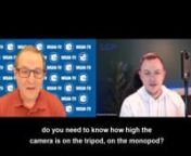Do you need to know how high the camera is on the tripod, on the monopod?nn[00:34:25]nWojciech Kalembasa:t- How high it is? No, we don&#39;t.nn[00:34:27]nDan Smigrod:t- You don&#39;t. You don&#39;t need to know where the phone is on the pole.nn[00:34:31]nWojciech Kalembasa:t- We do not. We just ask that you put it literally below the first section of the monopod. As long as it&#39;s not way up top, because then it will obstruct the image and weight at the bottom because you don&#39;t want to be leaning down to init