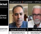 Episode 2658 banyansecurity.io with Jayanth Gummaraju at#BHUSA2022 from jayanth