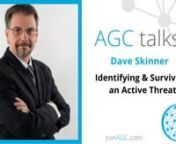 Watch as Dave Skinner shares Identifying &amp; Surviving an Active Threat, an educational talk with AGC Minneapolis August 2022.nnDave SkinnernnIdentifying &amp; Surviving an Active ThreatnnNTS CEO Dave Skinner will be presenting information on the current threats that we face in public settings, how to identify a potentially threatening situation, utilizing situational awareness skills and understanding your options when caught in an active threat situation.nnLearning Objectives:nUnderstanding