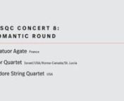Three quartets perform a complete quartet from the romantic or nationalistic repertoire. nnQuatuor Agate (France)nMaurice Ravel: String Quartet in F MajornnDior Quartet (Israel/USA/Korea-Canada/St. Lucia)nAntonin Dvořák: String Quartet No. 13 in G Major, Op. 106nnIsidore String Quartet (USA)nJohannes Brahms: String Quartet No. 2 in A minor, Op. 51