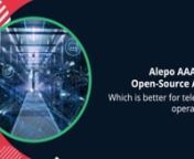 Telecom operators face a critical decision when choosing between managed AAA and open-source AAA solutions. In this video, we delve into the pros and cons of each option to help you make an informed choice. Open-source AAAs are free, but are they viable for deployment? nnManaged AAAs like Alepo’s provide benefits such as:nn-Enterprise-grade 24/7/365 support and services, ensuring unmatched reliability, whereas an open-source AAA fails to offer any support.n-Customization capabilities t
