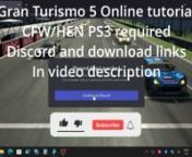 •GT5 Online Discord server link for the Google Drive files: https://discord.gg/tZV4rXt4xP nnFULL TEXT TUTORIAL IN DESCRIPTION (in construction)nnCredits to: nNenkai (GT5 Master Mod, source code and first server), nIrekej (Recode and running this online server),nJZScirocco (English tutorial video)nn1. Requirements nn•Gran Turismo 5 (GT5) game (physical or digital copy for PlayStation 3)n•New or existing PSN accountn•Internet connection for PS3 and PC via Ethernet or Wi-Fin•Modded PS3 wi