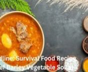Here is a recipe for Survival Food Recipe (Beef Barley Vegetable Soup)nnIF YOU WANT TO GET A CUSTOM SURVIVAL FOOD RECIPE MADE UP FOR YOU nCLICK HERE FOR MORE RECIPES - https://bit.ly/3YdiFLCnnDirectionsnn1- Place chuck roast in a slow cooker. Cook on High until tender, 4 to 5 hours. Add barley and bay leaf during the last hour of cooking.nn2- Remove meat; chop into bite-size pieces. Discard bay leaf. Set beef, broth, and barley aside.nn3- Heat oil in a large stock pot over medium-high heat. Saut