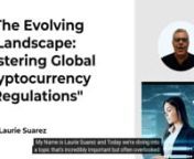 Welcome to another exciting episode where we delve into the rapidly changing landscape of global cryptocurrency regulations. If you&#39;re keen on investing in cryptocurrencies, understanding the regulatory climate is a must. Our video is your one-stop guide for mastering these complex laws, featuring valuable insights from crypto expert Laurie Suarez. �nnWhat You&#39;ll Learn:nnThe United States: A Mixed Bag: Navigate the complexities of cryptocurrency regulations in the U.S., where multiple bodies l