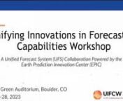 Unifying Innovations in Forecasting Capabilities WorkshopnDay 5 Presentations – July 28, 2023nCenter BaynnWelcome and Kickoff nnMC &#124; Aaron Jones - EPIC Community Engagement Product Owner, EPIC/Raytheon nnUpdates &amp; Challenges of UFS Applications: S2S/GEFS/SFSnnDescription &#124; This session will highlight updates on the Subseasonal to Seasonal Weather Application, Global Ensemble Forecast System, and Seasonal Forecast System. Each presenter will have 15 minutes to present their research on the