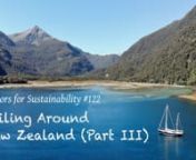 Stunning anchorages in Fiordland, endemic wildlife, and exciting sailing mark the final leg of our New Zealand circumnavigation from Fiordland to Whangarei. We start with exceptionally good weather in Dusky Sound and Doubtful Sound before