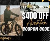 Aventon Coupons &amp; Discount Codes:nhttps://savingsays.com/store/aventon-bikes/nnnnReady to save big on Aventon electric bikes? You&#39;re in the right place! In this video, we&#39;ve an exclusive &#36;400 coupon codes for Aventon e-bikes.nDon&#39;t miss out on this incredible discount codes that can make your dream of owning an Aventon e-bike a reality! Whether you&#39;re a commuter, fitness enthusiast, or just love the thrill of electric biking, Aventon has something for everyone .nnAbout Us:nSaving Says is a m