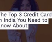 Explore India&#39;s top 3 credit cards for diverse benefits. SBI Card Elite offers premium privileges and rewards. HDFC Regalia provides travel perks and lifestyle benefits. ICICI Bank Amazon Pay Credit Card offers cashback and discounts on Amazon transactions. Choose the card aligning with your preferences for a rewarding financial experience.nRead More: https://cardreviewz.com/the-top-3-credit-cards-in-india-you-need-to-know-about/