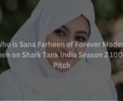 https://muslimlane.com/ - Islamic Fashion for Men and WomennnSana Farheen of Forever Modest on Shark Tank IndiannSana Farheen, the founder of Forever Modest, recently made an appearance on the popular TV show Shark Tank India. Sana&#39;s company specializes in designing and manufacturing modest clothing for women, catering to a growing demand for fashionable clothing that respects cultural and religious traditions. Read more: https://muslimlane.com/blogs/post/who-is-sana-farheen-of-forever-modest-se