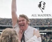 ALL MADDEN premieres on FOX, December 25th at 2:00 PM ET.nnFOX Sports Celebrates Football Legend John Madden on Christmas Day with Original Documentary. Evolve was honored to collaborate &amp; produce the official trailer and a campaign of promotional spots.nnALL MADDEN is a look into one of the enduring icons of football: John Madden. Centered largely on the 30 years after his Hall of Fame coaching career, the FOX Sports documentary explores Madden’s extraordinary impact on America’s most p