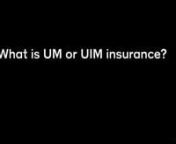 What is UM or UIM insurance?nnA lot of people have questions about what UM or UIM insurance is, and it’s really quite simple. nnIt’s insurance that you get yourself through your own carrier, and the purpose of it is if you get in a car accident and somebody else is involved, but that person says – doesn’t have insurance or doesn’t have very much insurance. Your own insurance company can cover you for the loss so let’s say the person that hits you only has fifteen thousand dollars of