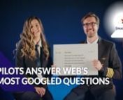 Pilots Answer Web's Most Googled Questions - SmartLynx Airlines from smartlynx airlines