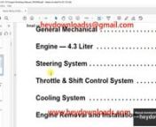 https://www.heydownloads.com/product/volvo-penta-4-3gl-gxi-osi-a-b-c-d-e-engine-workshop-manual_74550500-pdf-download/nnnnVolvo Penta 4.3GL GXi OSi-A B C D E Engine Workshop Manual_74550500 - PDF DOWNLOADnnChapterTitleTOC - General Information 1.............................................. 3nChapterTitleTOC - General Mechanical 29.............................................. 3nChapterTitleTOC - Engine - 4.3 Liter 53.............................................. 3nChapterTitleTOC - Steering Sys