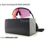 Occhiali da sole Oakley Sutro Lite Sweep OO 9465 (946501)nAcquista online: https://www.otticasm.com/occhiali-da-sole-oakley-sutro-lite-sweep-oo-9465-946501.htmlnEAN: 888392530530nn� Codice Sconto 5 euro YOUTUBE5n❤OtticaSm: le migliori marche di occhiali da sole e occhiali da vista al miglior prezzo.n�Occhiali e confezioni originali al 100%n⭐ +30.000 recensioni positiven�Spedizioni in tutta Europan✔Pagamenti sicurin✔OtticaSm è rivenditore certificato dei più importanti p