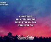 Full lyrics at https://www.intolyrics.com/lyrics/kaifi-khalil-kahani-suno-2-0/ https://www.hindilyricspk.in/lyrics/tera-hua-lyrics/,
