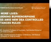 Blair Walker, M.D., and John Weems, M.D., FASAM, review the updated Drug Enforcement Administration requirements for prescribing buprenorphine for opioid use disorder and pain management.nnWalker serves as chief of psychiatry at Dell Seton Medical Center and is an assistant professor in the Department of Psychiatry and Behavioral Sciences at Dell Med. Weems is the associate director of addiction medicine for the CommUnityCare Health Centers. He is also an assistant professor in the Department of