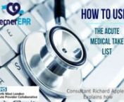 How to manage the Acute Medical Take List from acute take list
