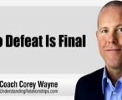 Why no defeat is final and why you should look at rejection and failure as simply a part of being successful in your personal and professional life.nnIn this video coaching newsletter I discuss an email success story from a guy who has read my book eighteen times. He’s Indian, thirty and a successful software engineer.He details his journey of not being able to get past the first date with women he really liked, to living a life of abundance where he is now the one rejecting women who don’