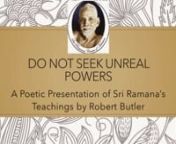 Tamil and English verses composed by Robert Butler.nnOur sincere thanks to Vettai Ananthanarayanan for his valuable insights into the composition of the Tamil verse. nnVoice &amp; Video: Kumar SarannnBackground music: Yellow Tunes (https://www.youtube.com/c/YellowTunes). Reproduced with permission.nn-Sri Ramana Center of Houston.