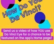 *App Contest Alert!* Show us how you use Da Vinci Eye! We love seeing all the different ways DVE is being used, from watercolor art � to cookie decorating � to wood burning �...nOur minds are always blown! nShare your video with us by going to davincieye.com/submit for a chance to be featured on the app’s Home page and to our thousands of followers on IG, Facebook and YouTube!