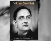 Vikram Sarabhai (1909-1971) was an Indian physicist and astronomer who is hailed as the Father of the Indian Space Program.Born into privilege and educated at the University of Cambridge, U.K., Sarabhai returned to India to establish over two dozen world-class institutions such as Indian Space Research Organization (ISRO), Physical Research Laboratory (PRL), and Indian Institute of Management-Ahmedabad (IIM-A).nnSarabhai was the brains behind the legendary SatelliteInstructional Television