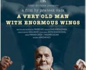 A Very Old Man With Enormous Wingsn(HD/ COLOR / 72min / Bengali - Hindi- English / Non Fiction )nnSYNOPSIS:nnA film anchored in the twilight years of the life of legendary Indian bodybuilder and former Mr. Universe, Monohar Aich. As the body fades away, the film begins to take shape.nnThe film starts on the eve on Mr. Aich’s 101st birthday. Mr. Aich’s insistence on not remembering anything about his life is where the idea of the film germinates – to consciously move away from the evidentia