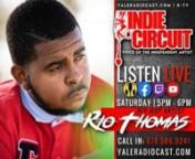 The Indie Circuit Podcast - Interview with HipHop Artist Rio Thomas