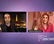 EMISSION : « LES RENCONTRES »nPRESENTATION : Marc LEVALnINVITÉE : Sandrine DE MONTMORT -