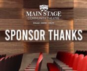 Chairperson, Cinda Seamon and Vice Chair, Daniel Cort explain more about the gracious sponsors and business partners for Main Stage Community Theatre.