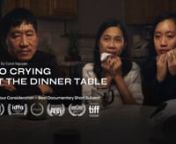 Filmmaker Carol Nguyen interviews her own family to craft an emotionally complex and meticulously composed portrait of intergenerational trauma, grief, and secrets in this cathartic documentary about things left unsaid.nnNO CRYING AT THE DINNER TABLEnDirected by : Carol NguyennProduced by : Carol Nguyen, Aziz ZorombanFor Your Consideration, Best Documentary Short Subjectnn75+ Festivals, 20+ Awards including:n**World Premiere — TIFF, 2019n**International Premiere — IDFA 2019n**Grand Jury Awar