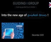 Guiding Group Webinars - December 2020nnGuiding Group presentation n7:50 - What we stand for n8:55 - Tourism: global trends and transformationsn11:12 - Perspectives for 2021- Panel Discussionn12:10 - Will there be a substantive &amp; irreversible industry shift?n42:56 - When will we have arrived at a new normal? n46:12 - How can technology pave the way to the future?n54:32 - Questions &amp; Answers