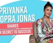 Priyanka Chopra Jonas rules millions of hearts across the world with her splendid beauty and versatility. Today, take a look at this video where she shares what lessons she took from her failures and how she has managed to take her career to such great heights.