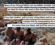 For more info, visit: https://strangebikinis.com/blogs/news/getting-creative-with-bikini-ties
