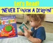 Storybook lessons on NEVER touching a dragon.nnNever Touch a Dragon https://www.amazon.com/dp/1786928817/ref=cm_sw_r_cp_api_i_RnIPEb149S6YMnnLet&#39;s Read Instagram Page:nhttps://www.instagram.com/letsread415/?hl=ennnLet&#39;s Read Facebook Page:nhttps://www.facebook.com/letsread415/nn#vbooksnnVbooks, Anywhere, Anytime!n
