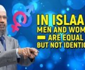 In IslamMen and Women are Equal but not Identical - Dr Zakir NaiknnITC-14nnAnd our beloved Prophet said its mentioned in Sahih Bukhari, Sahih Bukhari is a collection of the authentic sayings of the last and final messenger Prophet Muhammad (peace be upon him). Its mentioned in nSahih Bukhari Vol. no. 8 in the Book of Manners ch. no. 2 Hadith no. 2 n“A man approaches the Prophet and asks him that “who deserves the maximum companionship and love in this world?” the Prophet said “your mot