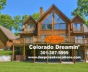 Colorado Dreamin&#39; is a majestic mountain retreat that offers desirable community amenities, high-end finishes, and a location that is convenient to popular Deep Creek Lake activities.nnUpon entering this spacious log home, you will find everything your heart desires for a fun-filled Deep Creek getaway. Discover the pleasure of relaxing in the great room with soaring ceilings, leather sofas, a big screen TV, and the inviting warmth of the fireplace. It is sure to be a favorite gathering spot thro