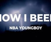 How I Been NBA YOUNGBOY from how i been nba youngboy